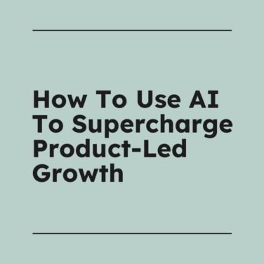 How to use ai to supercharge product led growth standard editorial post 27819