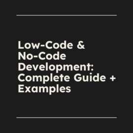 Low code no code development complete guide examples standard editorial post 32767