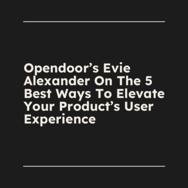Opendoors evie alexander on the 5 best ways to elevate your products user experience standard editorial post 14206