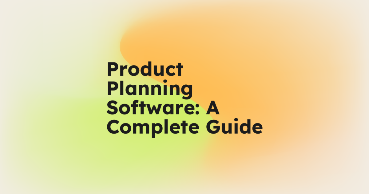 Package Planning Software Product Planning Software: A Complete Guide For 2026