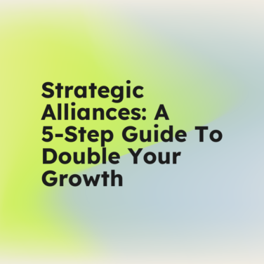 Strategic alliances a 5 step guide to double your growth standard editorial post 78885