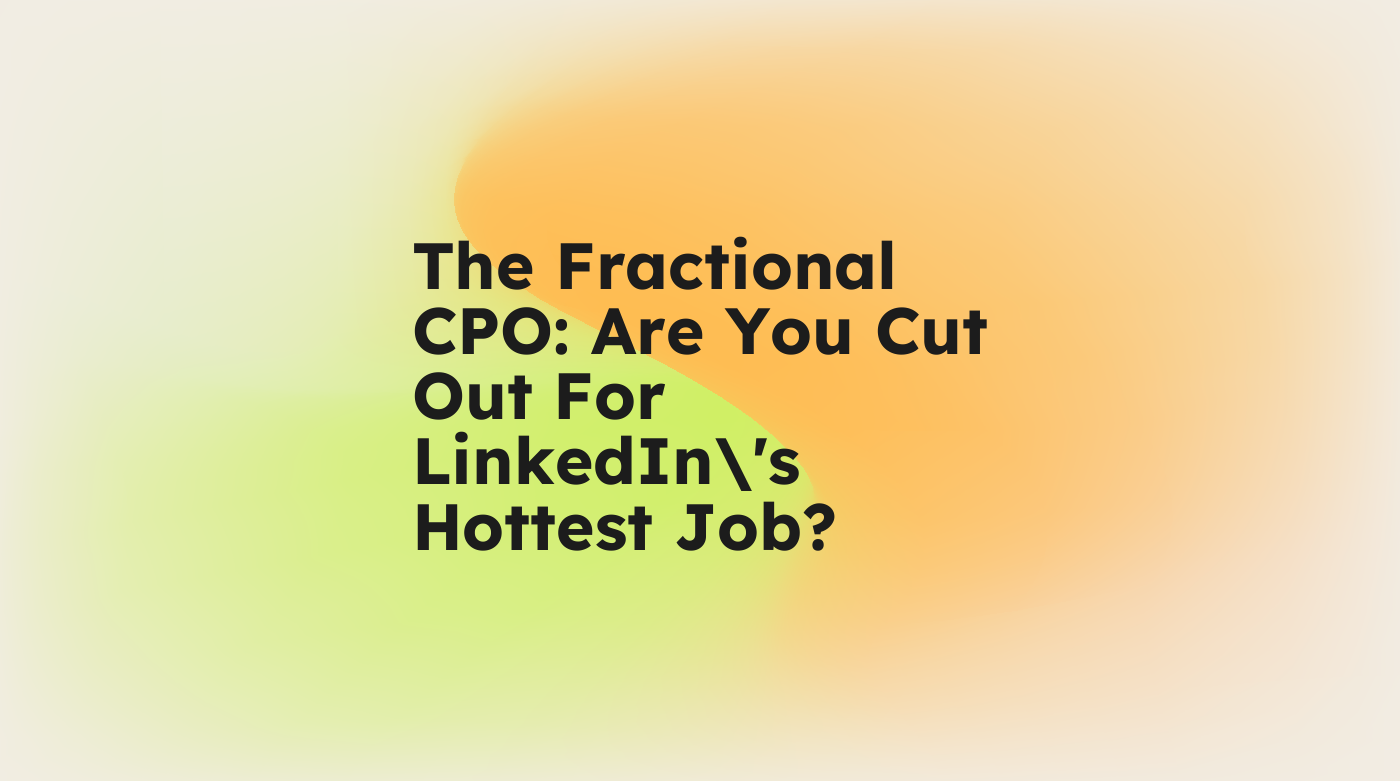 The fractional cpo are you cut out for linkedins hottest job standard editorial post 63245