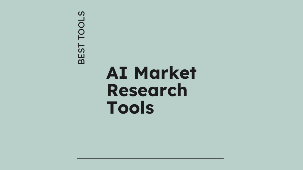 Ai market research tools best tools 76613
