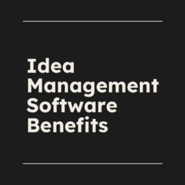Idea management software benefits text on dark background