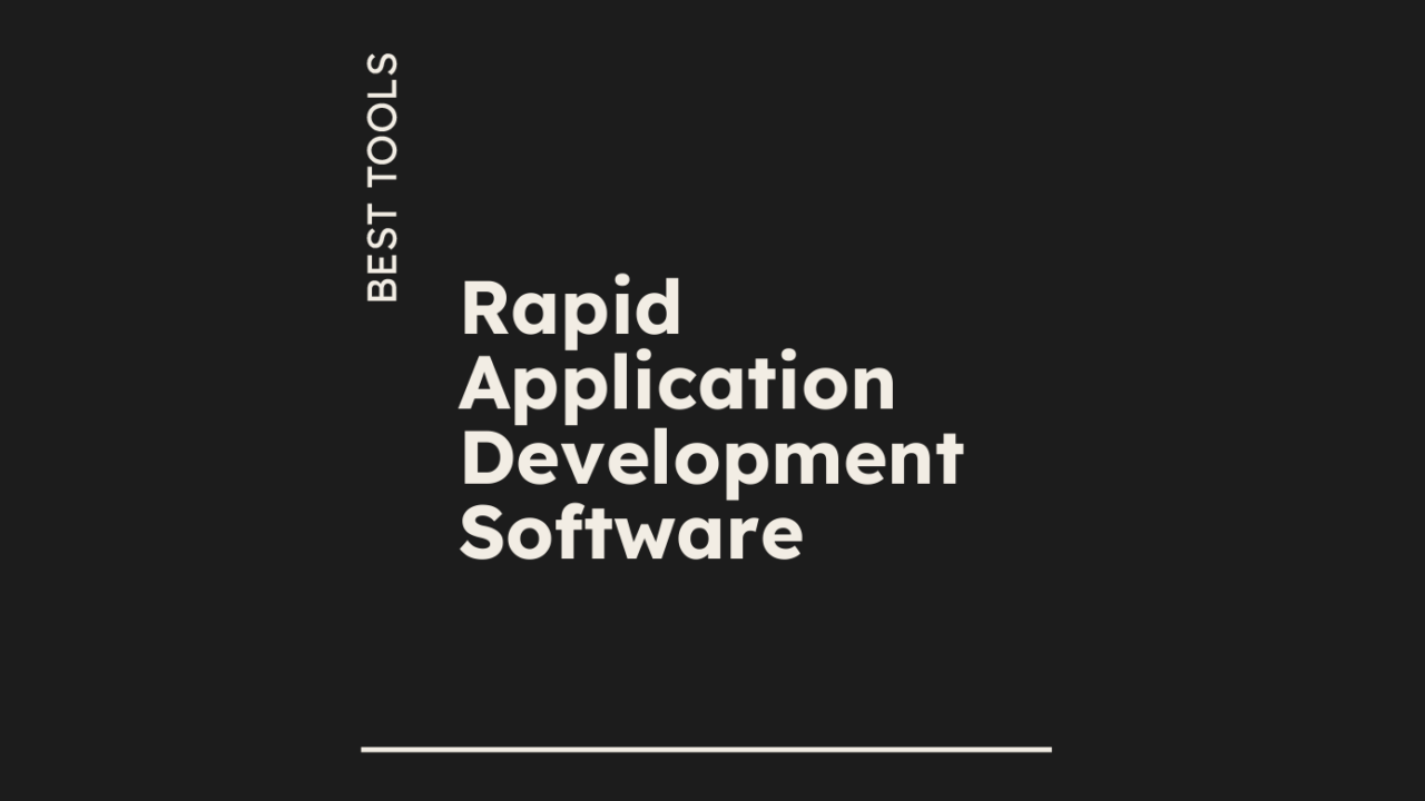 Rapid application development software best tools 61571