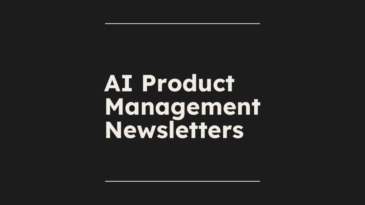 Ai product management newsletters standard editorial post 59620