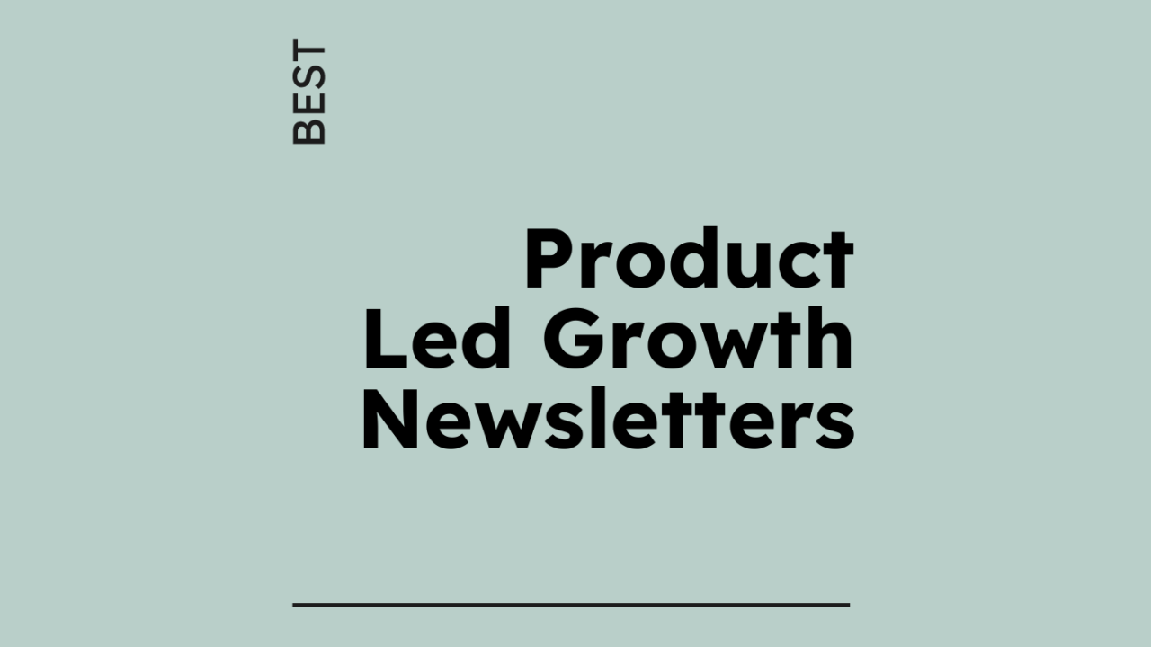 Product led growth newsletters generic best of 98790